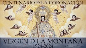 Centenario de la Coronación de la Virgen de la Montaña 1924- 2024